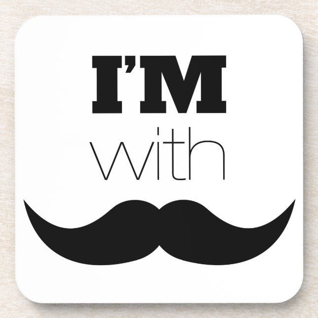 I'm With Moustache Coaster (Front)