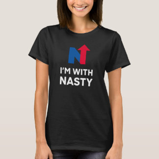 I'm with nasty - letter T-Shirt
