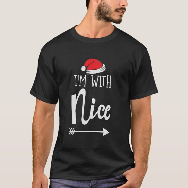 I'M With Nice I Christmas Twosome Gift Costume For T-Shirt (Front)
