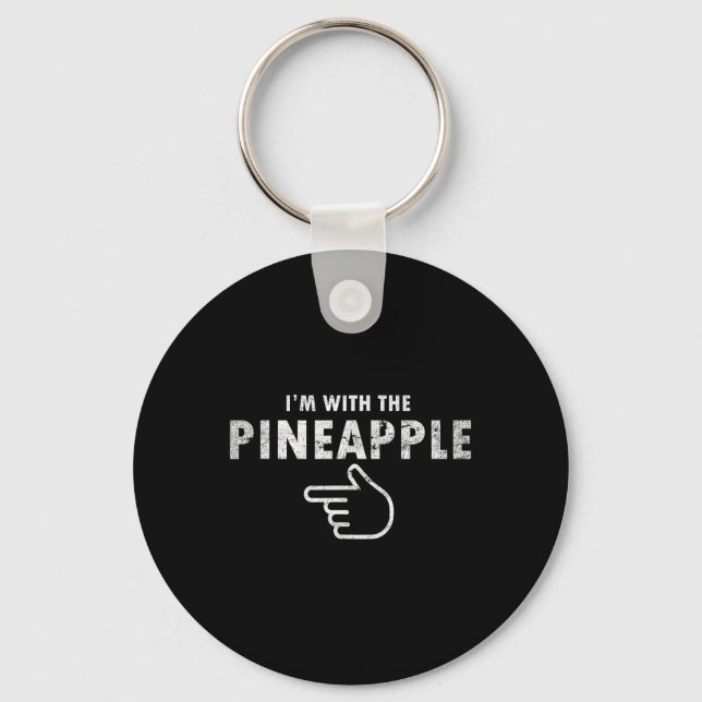 I'm With Pineapple Halloween Costume Fun Couples P Keychain (Front)