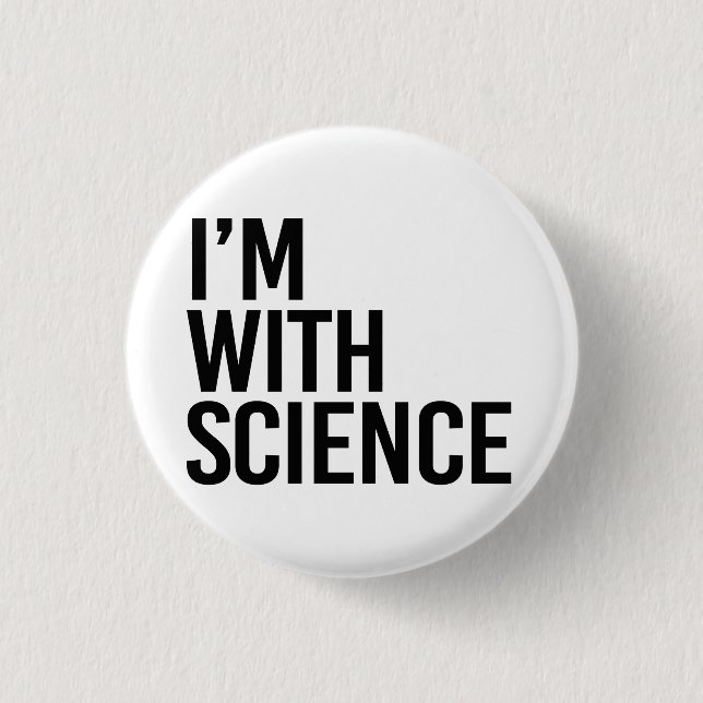 I'm with Science 1 Inch Round Button (Front)