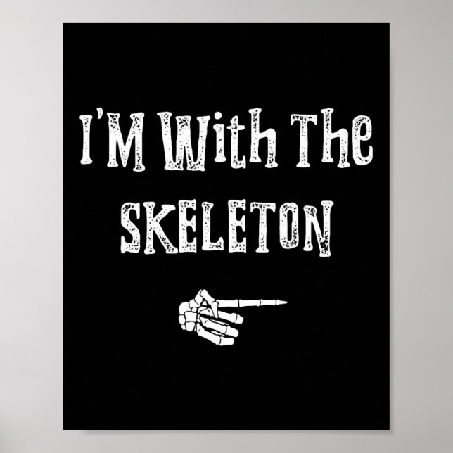 I'm With Skeleton Halloween Costume Funny Couples  Poster (Front)