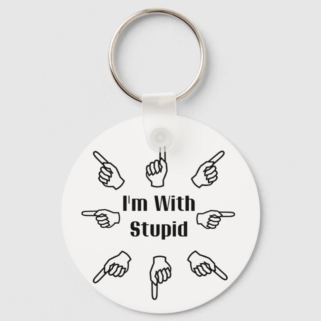 I'm With Stupid Keychain (Front)