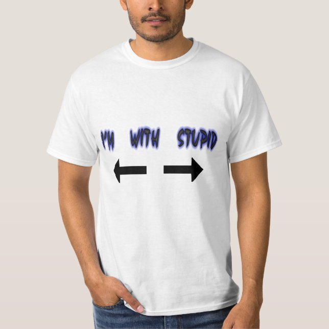 im with stupid T-Shirt (Front)