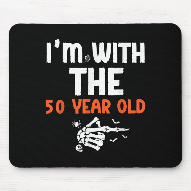I'm With The 50 Year Old 50th Birthday Halloween C Mouse Pad (Front)