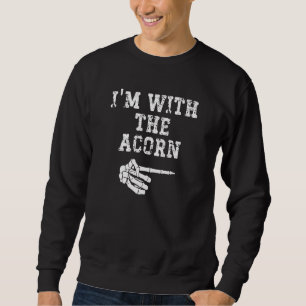 I'm with the Acorn Point Matching Couples Hallowee Sweatshirt
