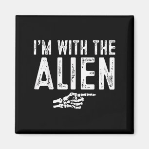 I'm With The Alien Easy Costume Halloween Couples Magnet