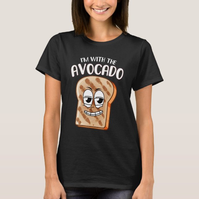   I'm with the Avocado Toast Halloween Costume   T-Shirt (Front)