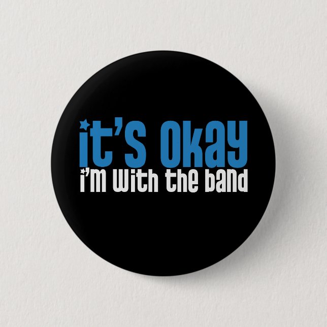 I'm With the Band 2 Inch Round Button (Front)