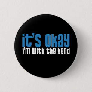 I'm With the Band 2 Inch Round Button
