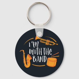 I'm With The Band Funny Cool Marching Band Keychain