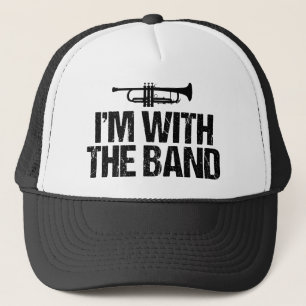 I'm With The Band Funny Trumpet Trucker Hat