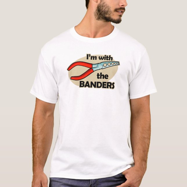 I'm With The Banders T-Shirt (Front)