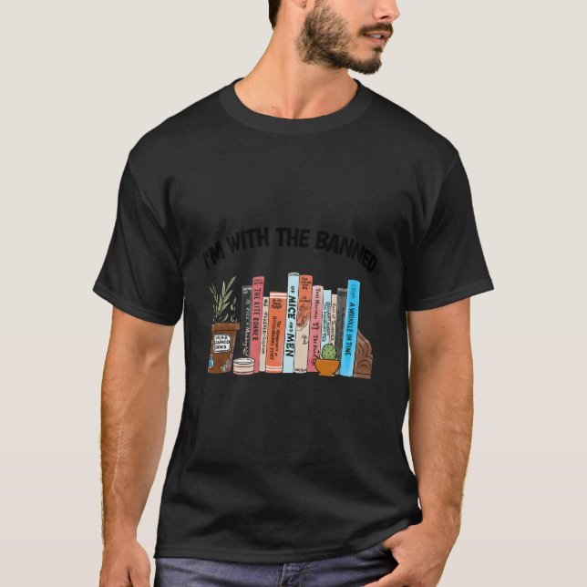 I'M With The Banned Book Readers I Read Banned Boo T-Shirt (Front)
