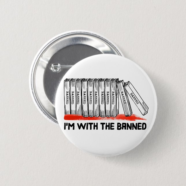 I'm With The Banned Books 2 Inch Round Button (Front & Back)