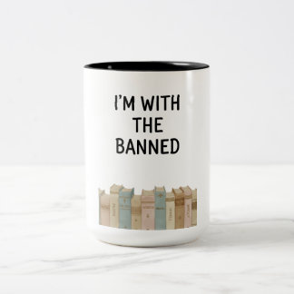 I'm With The Banned Books Book Lover Mug