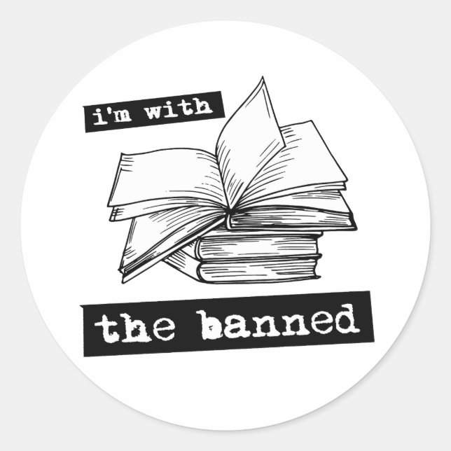i'm with the banned books classic round sticker (Front)
