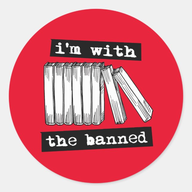 i'm with the banned books classic round sticker (Front)