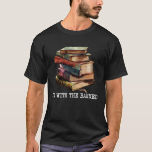 Im with The Banned Books I Read Banned Books 5 T-Shirt