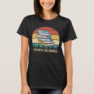 Im with The Banned Books  Retro Vintage  1 T-Shirt