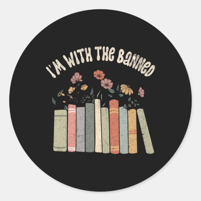 I'M With The Banned Books Social Justice Reading L Classic Round Sticker (Front)
