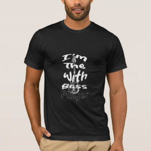 I'm With The Bass Player T-Shirt