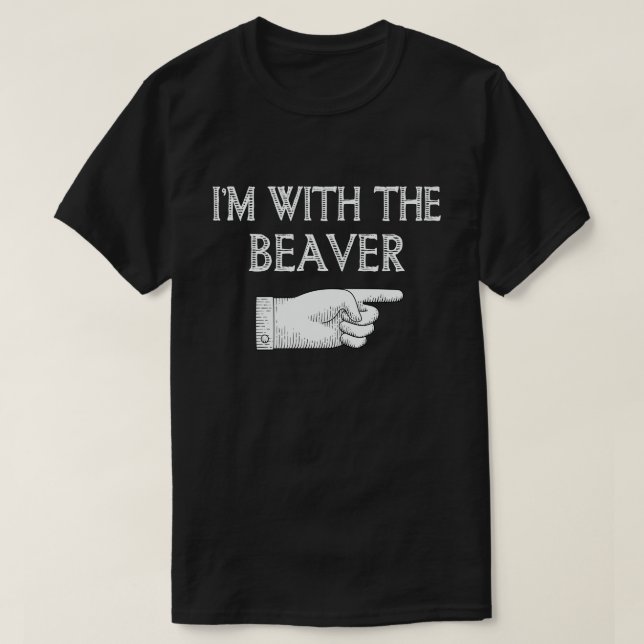 I'm With The Beaver Funny Couple Halloween Costume T-Shirt (Design Front)