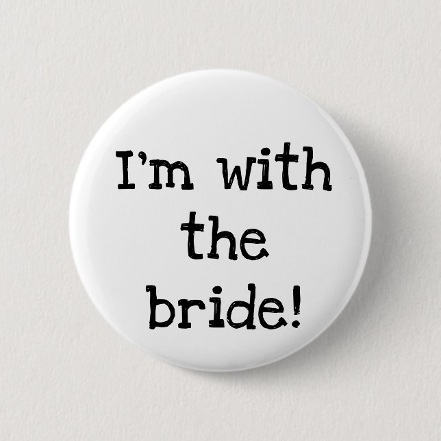 I'm With the Bride Button (Front)