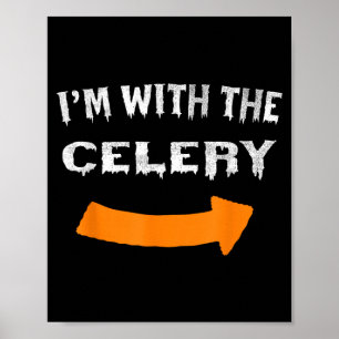Im with the celery Funny Lazy Halloween Costume Poster
