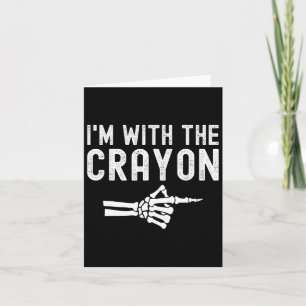 I'm With The Crayon Funny Skeleton Halloween Coupl Card