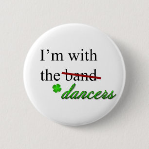I'm with the Dancers Button