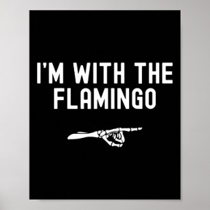 I'm With The Flamingo Funny Halloween Spooky Skele Poster
