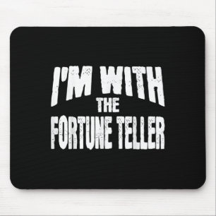 I'm With The Fortune Teller Funny Matching Hallowe Mouse Pad