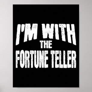 I'm With The Fortune Teller Funny Matching Hallowe Poster