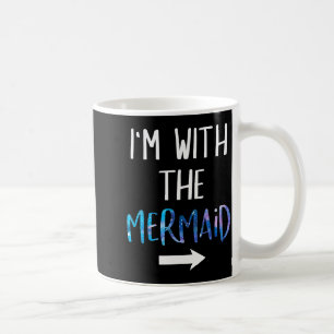 I'm With The Mermaid Funny Lazy Mermaid Halloween  Coffee Mug