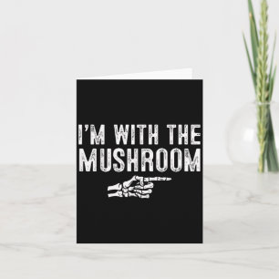 I'm With The Mushroom Easy Costume Halloween Coupl Card