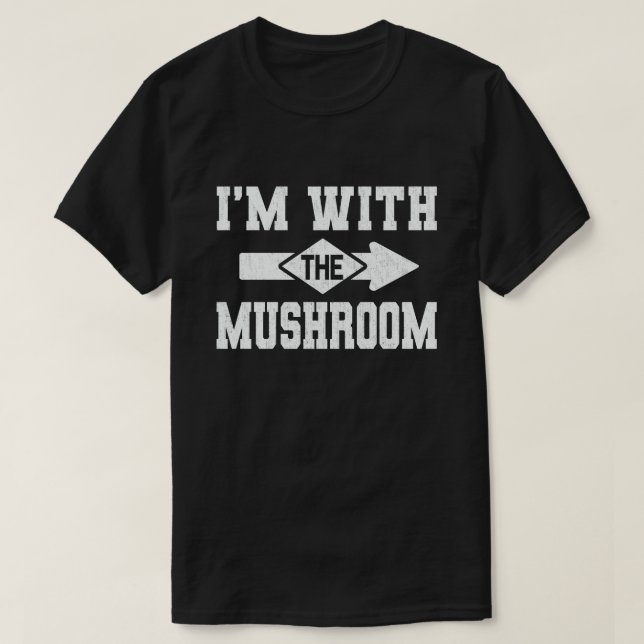 I'm With The Mushroom Funny Couple Halloween T-Shirt (Design Front)