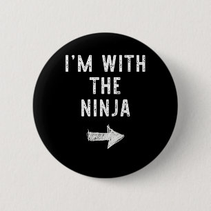 I'm With The Ninja Costume Halloween Matching Coup 2 Inch Round Button