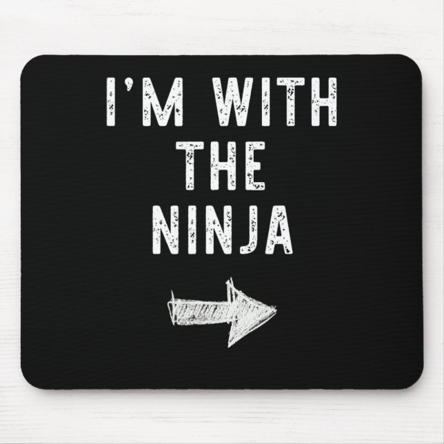I'm With The Ninja Costume Halloween Matching Coup Mouse Pad (Front)
