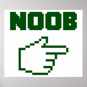 I'm With The Noob Newbie Poster