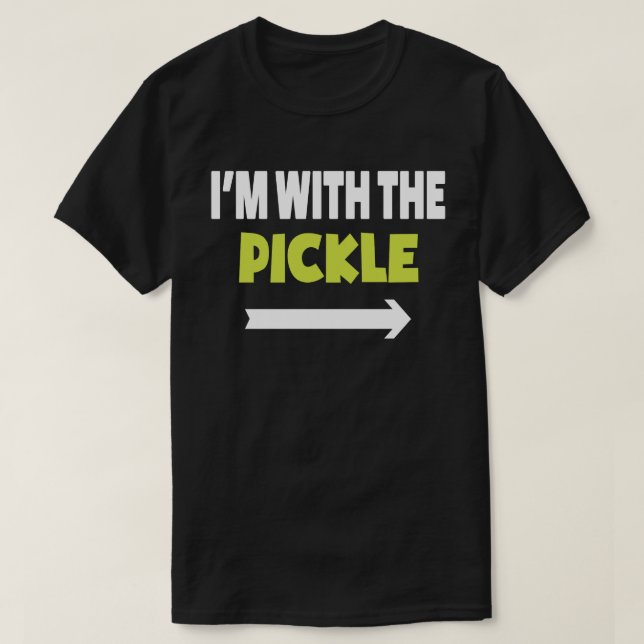 I'm With The Pickle Halloween Matching Costume T-Shirt (Design Front)
