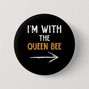 I'm With The Queen Bee Costume Halloween Couple Ma 2 Inch Round Button