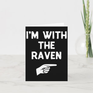 Im with The Raven Funny Halloween Matching Costume Card