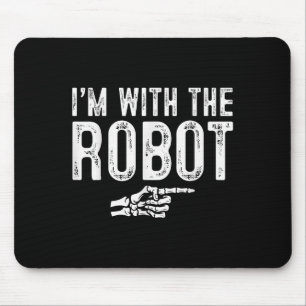 I'm With The Robot Easy Costume Halloween Couples  Mouse Pad