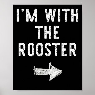 I'm With The Rooster Costume Halloween Matching Co Poster
