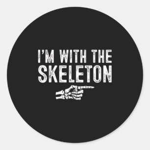 I'm With The Skeleton Easy Costume Halloween Coupl Classic Round Sticker