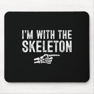 I'm With The Skeleton Easy Costume Halloween Coupl Mouse Pad