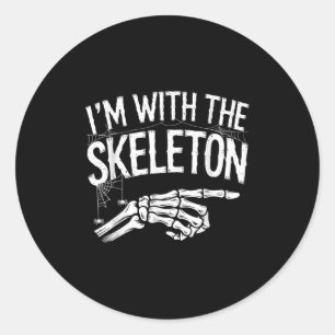 I'm With The Skeleton Funny Halloween Costume  Classic Round Sticker