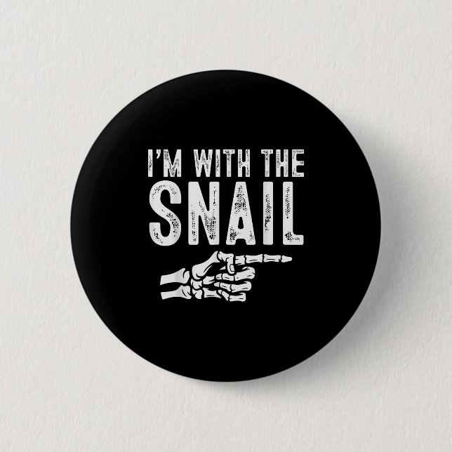 I'm With The Snail Easy Costume Halloween Couples  2 Inch Round Button (Front)