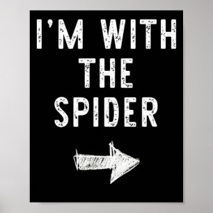 Im With The Spider Funny Halloween Couple Costume Poster